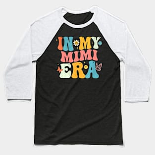 Groovy In My Mimi Era Mom Grandma Mother's Day Baseball T-Shirt